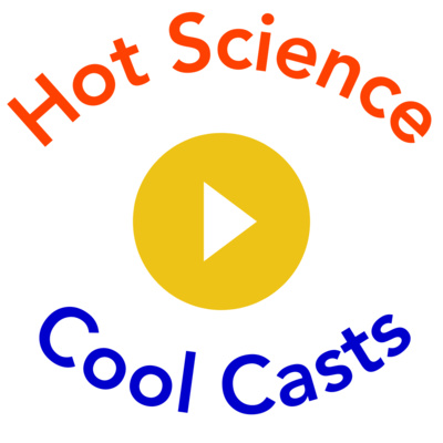 Hot Science Cool Casts